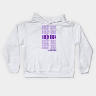 Hurry Back Kids Hoodie